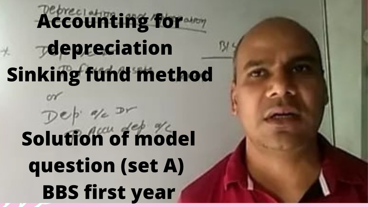Accounting for depreciation sinking fund method