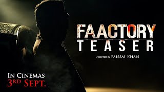 Faactory- Official Teaser | Faissal khan | Roaleey Ryan| M&S Films Production| Sept 3 Image