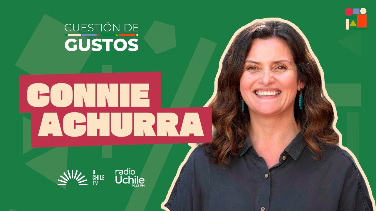 Cuestión de Gustos T03C03 - Connie Achurra