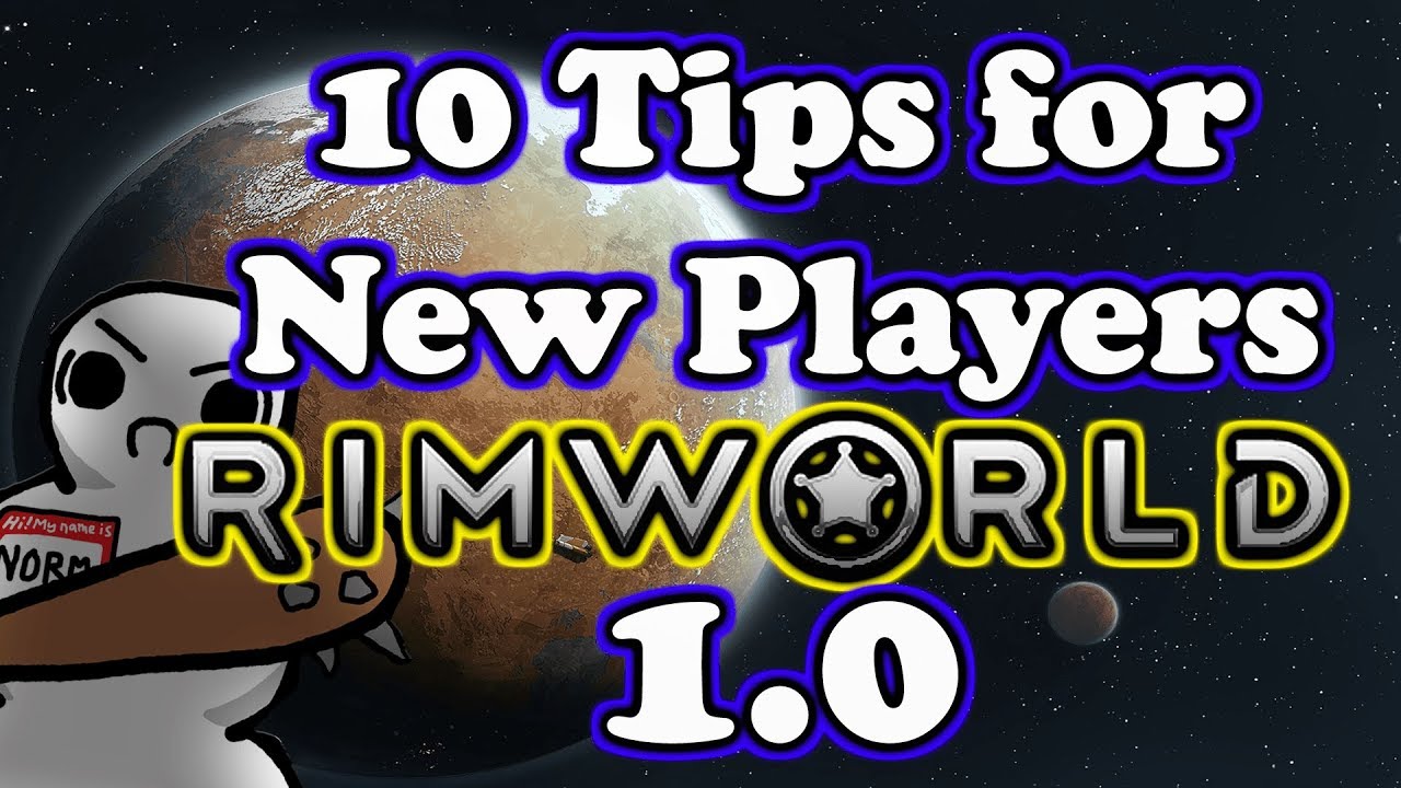 10 Important Tips for New Players! | Rimworld 1.0