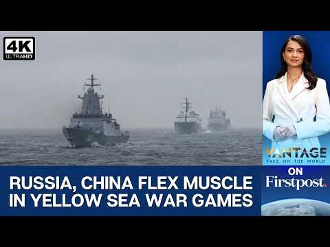 Video Watch: Russia & China Showcase Naval Firepower in Yellow Sea War Drills | Vantage on Firstpost | 4K