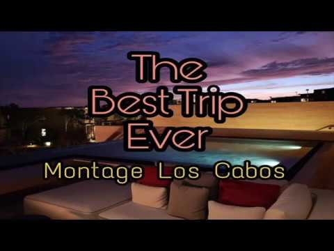 montage-los-cabos-|-the-best-trip-ever-#27