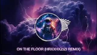 On the floor - Remix (HRXXHXZIZI) #Malaysiantechno#remix #budots2024