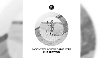 incontrol & Wolfgang Lohr - Charleston (Radio Edit)