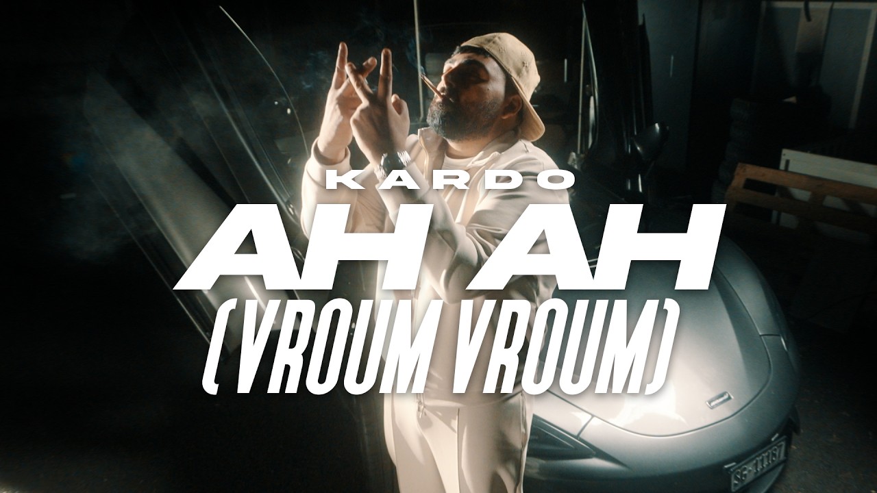 KARDO - AH AH (VROUM VROUM) [OFFICIAL VIDEO]