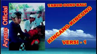 Download Lagu KINCANG KINCUNG VERSI 1 ~ TABUH GONG BALI / Aryans Official MP3