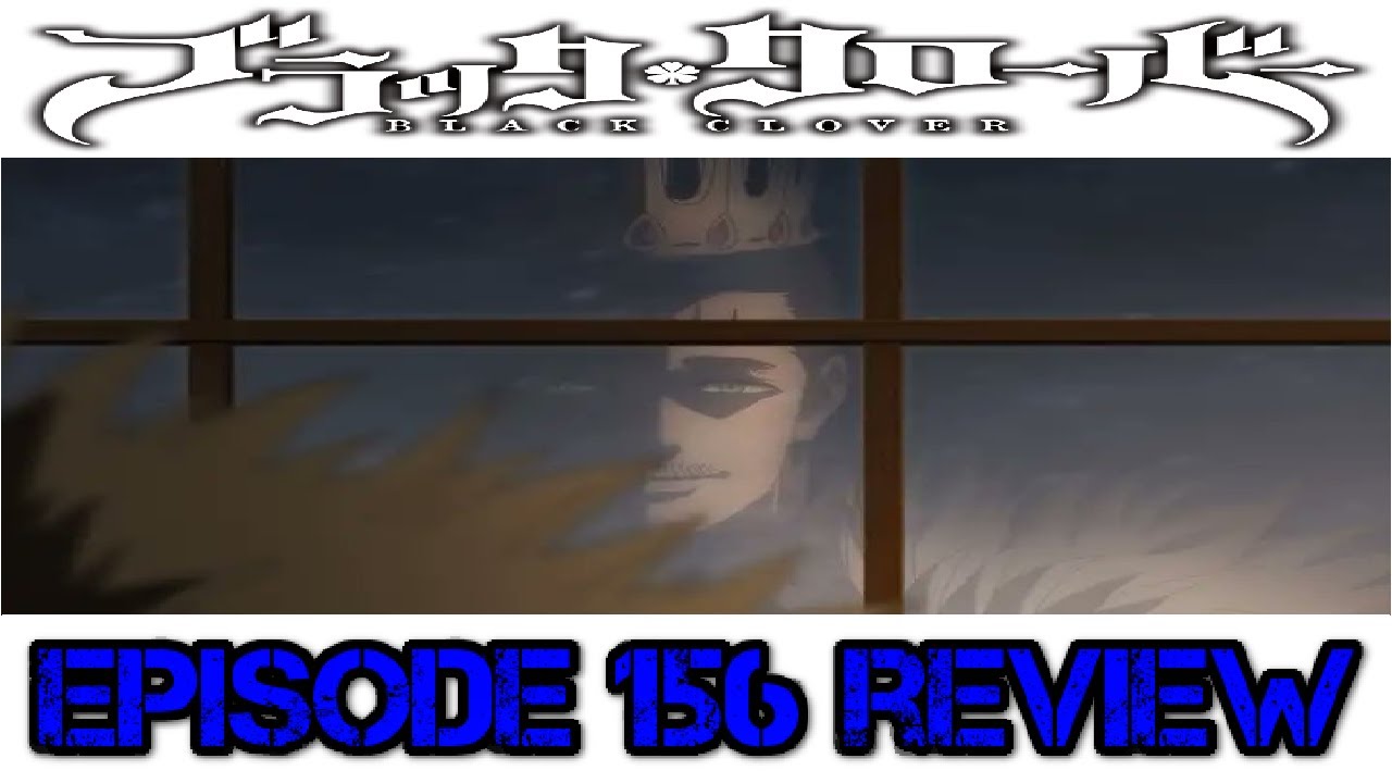 Black Clover Episode 156 Review. Dante Appears - YouTube
