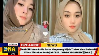 Asm Aulia Salsa Marpaung Hijab Tiktok Viral Salsabila Video Tiktoker Ber hijab || DNA ||#viral #NEWS