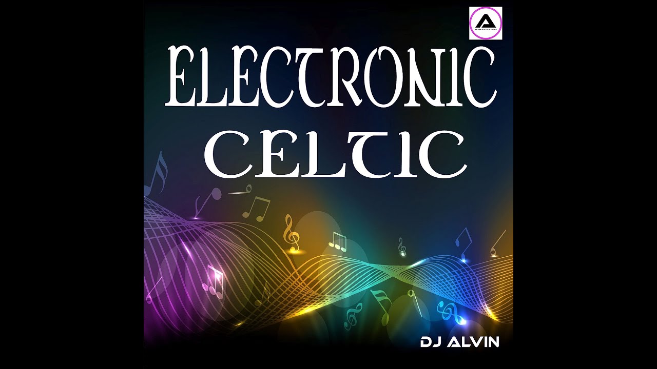 Watch DJ Alvin - Electronic Celtic on YouTube Watch DJ Alvin - Electronic Celtic on YouTube