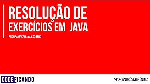 Resolução de exercícios - Programação Java s00e05