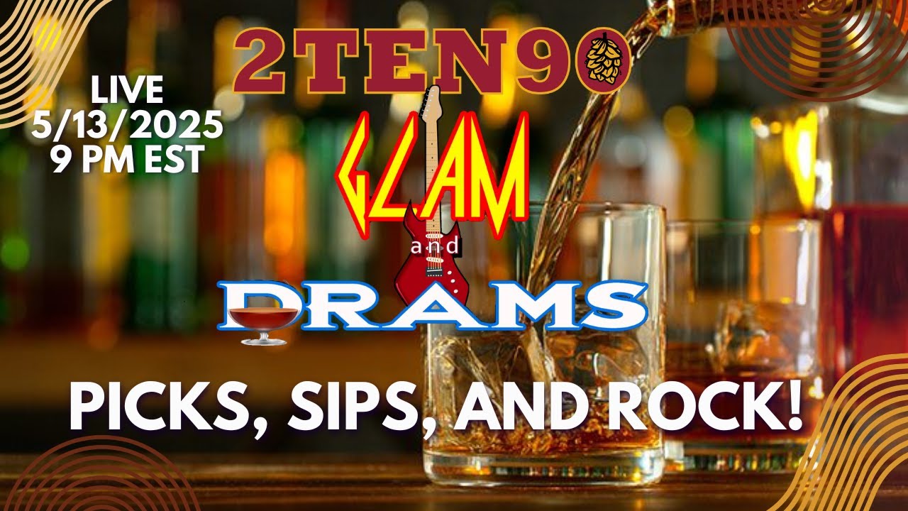 2TEN90's Glam 'n' Drams - Picks, Sips and Rock!