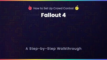 How to Set Up Fallout 4 Crowd Control
