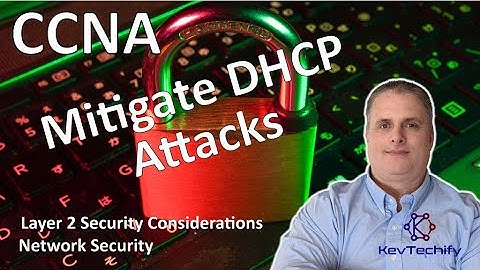 Mitigate DHCP Attacks - Layer 2 Security Consideration- Network Security- CCNA - KevTechify | vid 56