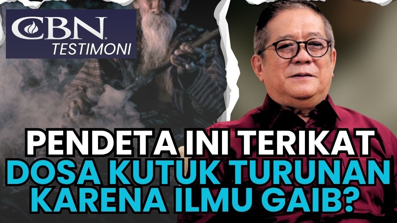 PENDETA INI TERIKAT DOSA KUTUK TURUNAN KARENA ILMU GAIB? | CBN Testimoni