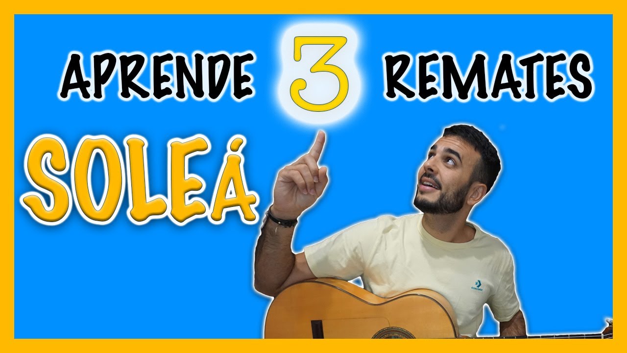 ✅ TUTORIAL de 3 REMATES de SOLEÁ 👉 *VARIACIONES y CIERRES* para Guitarra Flamenca
