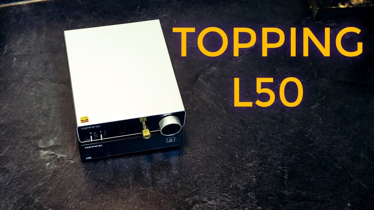 Topping L50 Headphone Amp (What Could Possibly TOPPING This