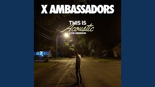 Video thumbnail of "X Ambassadors - Unsteady (Live Session / Acoustic Version)"