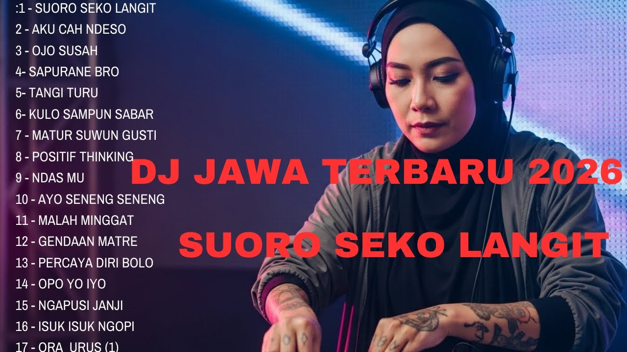 DJ JAWA GALAU FULL BASS 2026 - dj suoro seko langit  dj aku cahdeso  dj ojo susah
