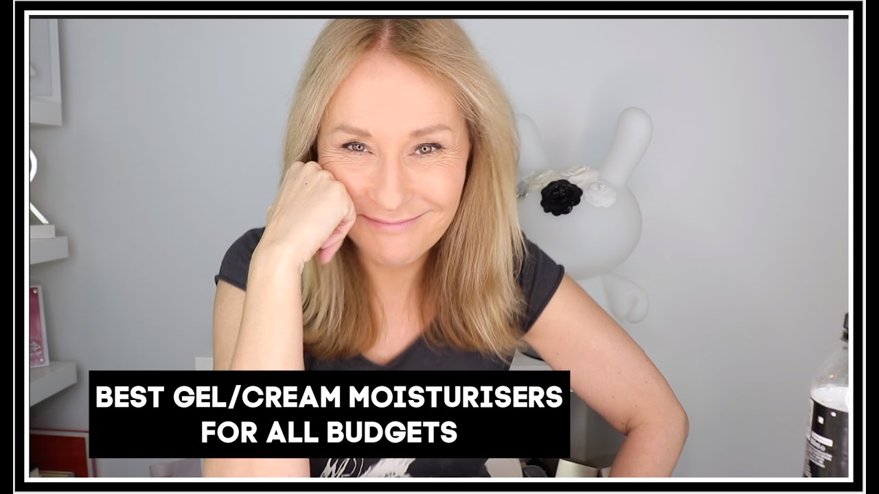 BEST GEL/CREAM MOISTURISERS FOR ALL BUDGETS