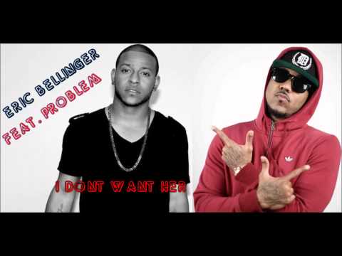 Eric Bellinger Feat. Problem - I Dont Want Her ★ New RnB 2013 ★