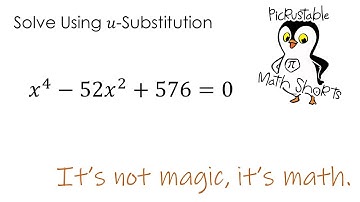 How to Solve Equations Using U-Substitution: Pre-Calculus & Calculus