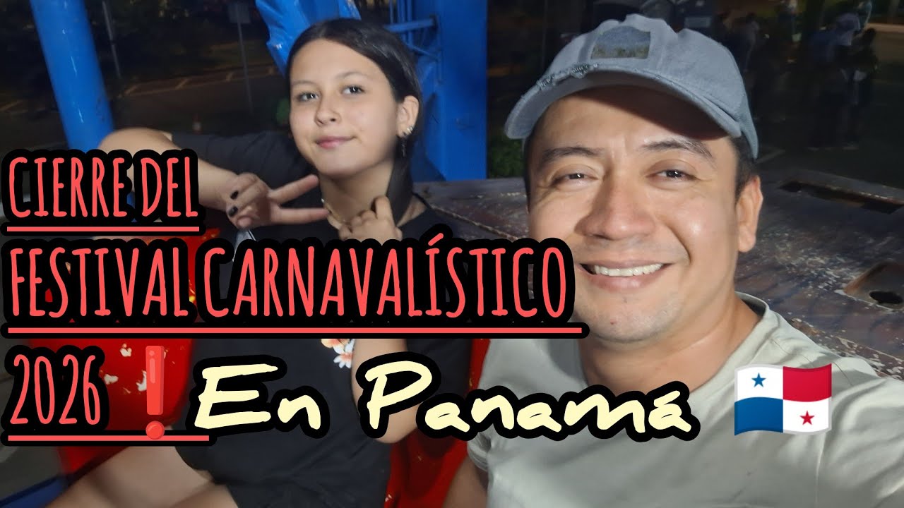 Cierre del Festival Carnavalístico 2026 en ciudad de Panamá 🇵🇦✨️