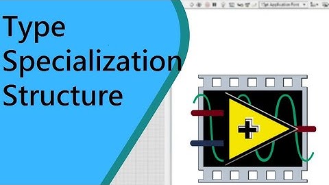 LabVIEW in English_Type Specialization Structure 