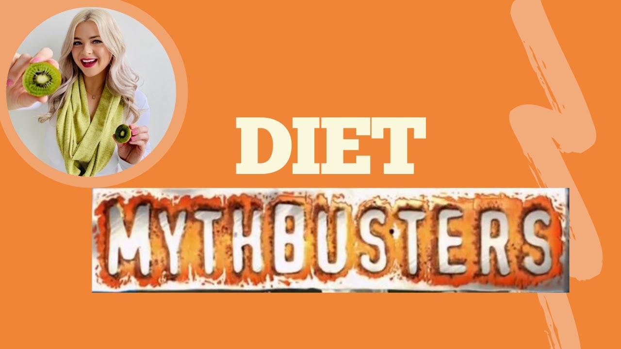 Diet Myths Debunked