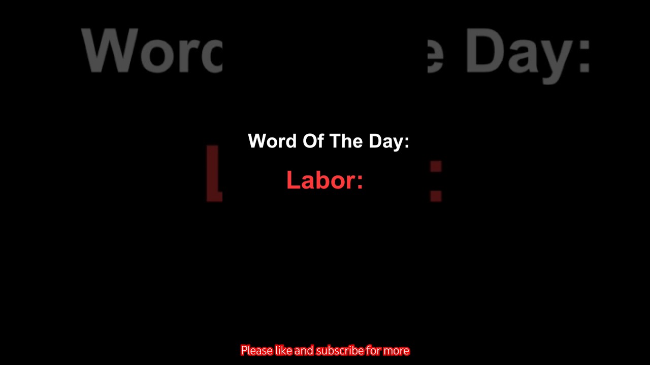Word Of The Day Labor 