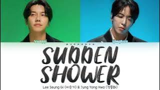Lee Seung Gi (이승기) & Jung Yong Hwa (정용화) - Sudden Shower (소나기) by Eclipse @싱크로유 [Han|Rom|Eng] Lyrics