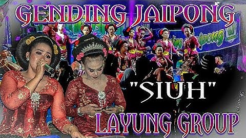 SIUH SIUH || GENDING JAIPONG LAYUNG GROUP terbaru 2022 ~ tambakan