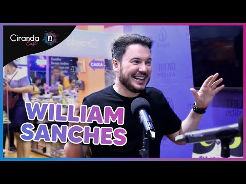 Descubra o Segredo do Amor Próprio com William Sanches | Ciranda Cast