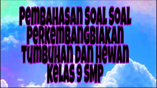 Pembahasan Soal soal Perkembangbiakan Tumbuhan dan hewan