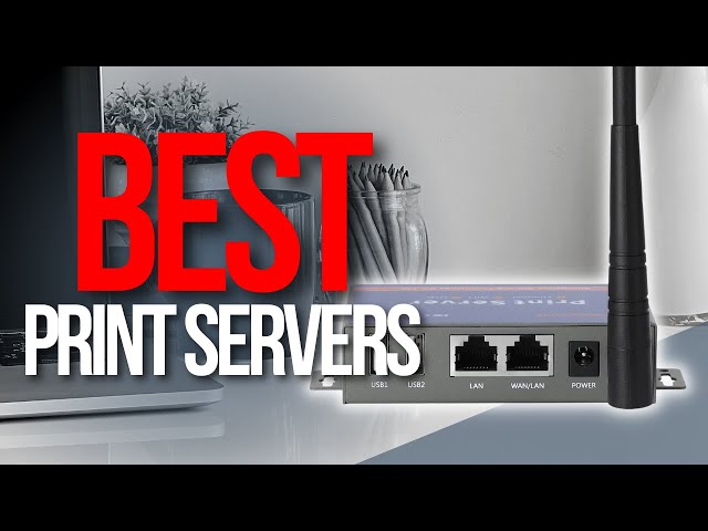 🖥️ Top 5 Best Print Servers 