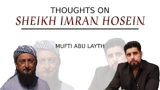My Thoughts on Sheikh Imran Hosein | Mufti Abu Layth