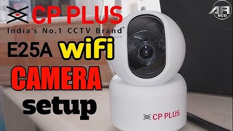 Cp E25A Wifi camera setup|| How to setup cp plus wifi camera..