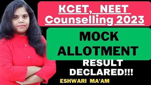 MOCK ALLOTMENT Result 2023 Declared |KCET, NEET 2023 |Eshwari  Ma