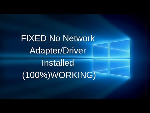 FIXED No Network Adapter\Driver Installed (100 WORKING)