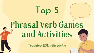 Top 5 Phrasal Verb ESL Activities | Fun ESL activities and games for teaching phrasal verbs screenshot 1