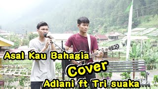 ASAL KAU BAHAGIA - ARMADA COVER MUSISI JOGJA PROJECT | ADLANI RAMBE FT TRI SUAKA