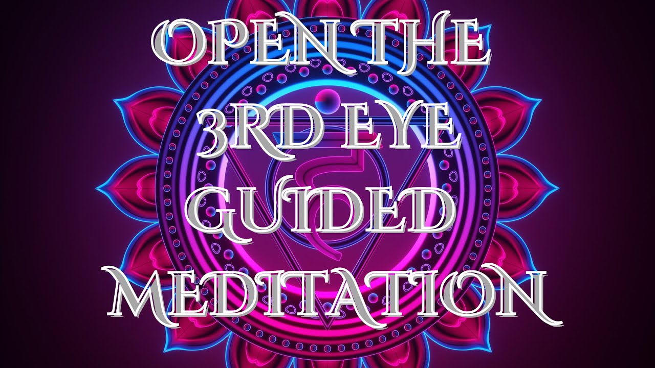 open-the-third-eye-guided-meditation-thirdeye-meditation-youtube