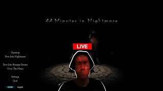 LIVE | 44 Minutes in Nightmare | malam yang dinginnn | Live indonesia