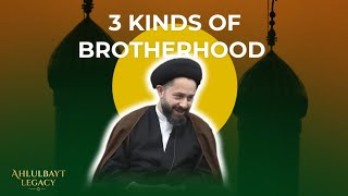 The 3 Types of Brotherhood in Islam | Sayed Jawad Qazwini | Islamic Lectures 2026