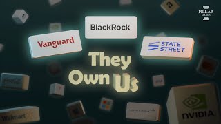 How Three Companies Control the World: BlackRock, Vanguard & State Street