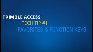 Trimble Access - Tech Tip #1 - Favorites and Functions