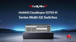 How the Huawei S5755-H Multi-Rate Switch Enables Wi-Fi 7 Migration