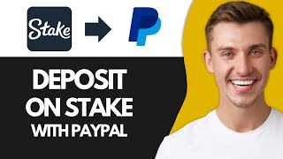 How To Deposit On Stake With PayPal (Super Easy)