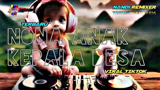 Download lagu ™LAGU TERBARU💃NONA ANAK KEPALA DESA REMIX 2024 (nandi remixer) VIRAL TIKTOK TREND TIKTOK