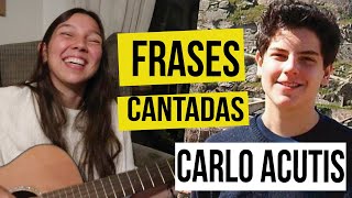 Video thumbnail of "CANCIÓN CON FRASES DE CARLO ACUTIS"