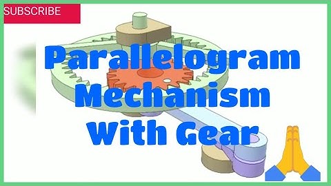 parallelogram Mechanism With Gear